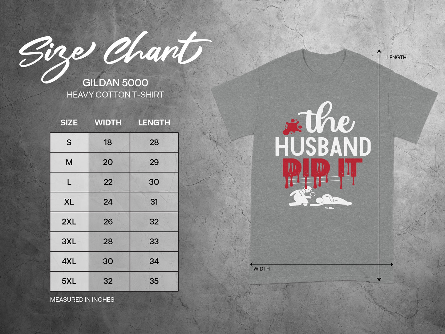 The Husband Did It T-Shirt for Gildan 5000 Heavy Cotton