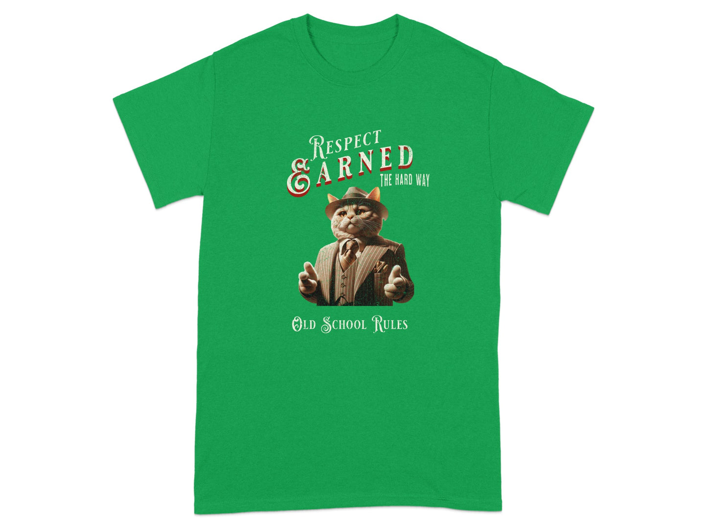 Green Respect Earned Hard Way Old School Rules Cat Boss product type