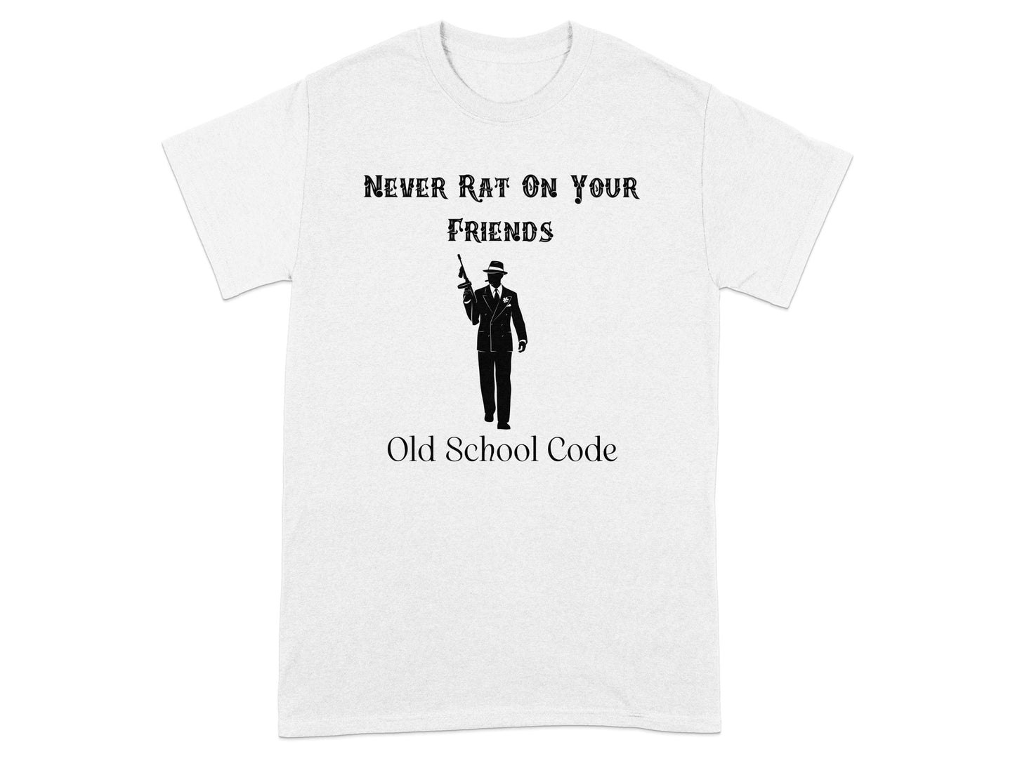 NEVER RAT ON YOUR FRIENDS Old School Code T-Shirt product type