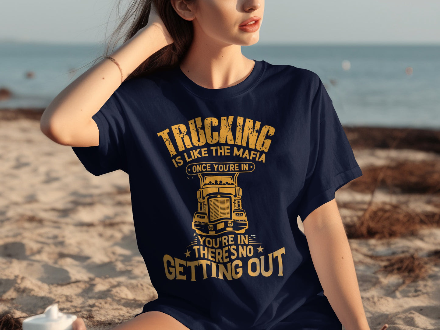 TRUCKING IS LIKE THE MAFIA ONCE YOU'RE IN NO GETTING OUT product type