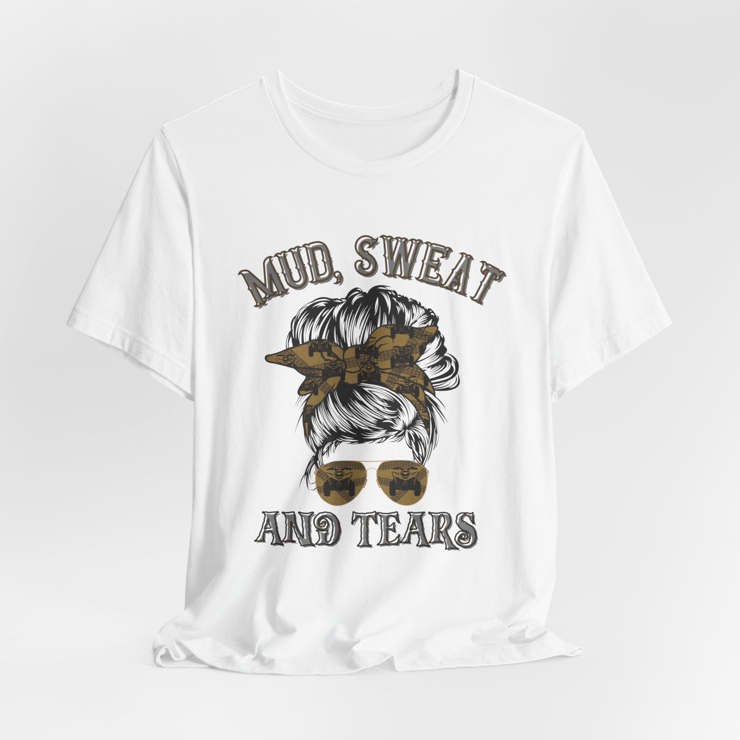 Mud Sweat and Tears T-Shirt, Messy Bun ATV Tee, Off-Road Rider Gift