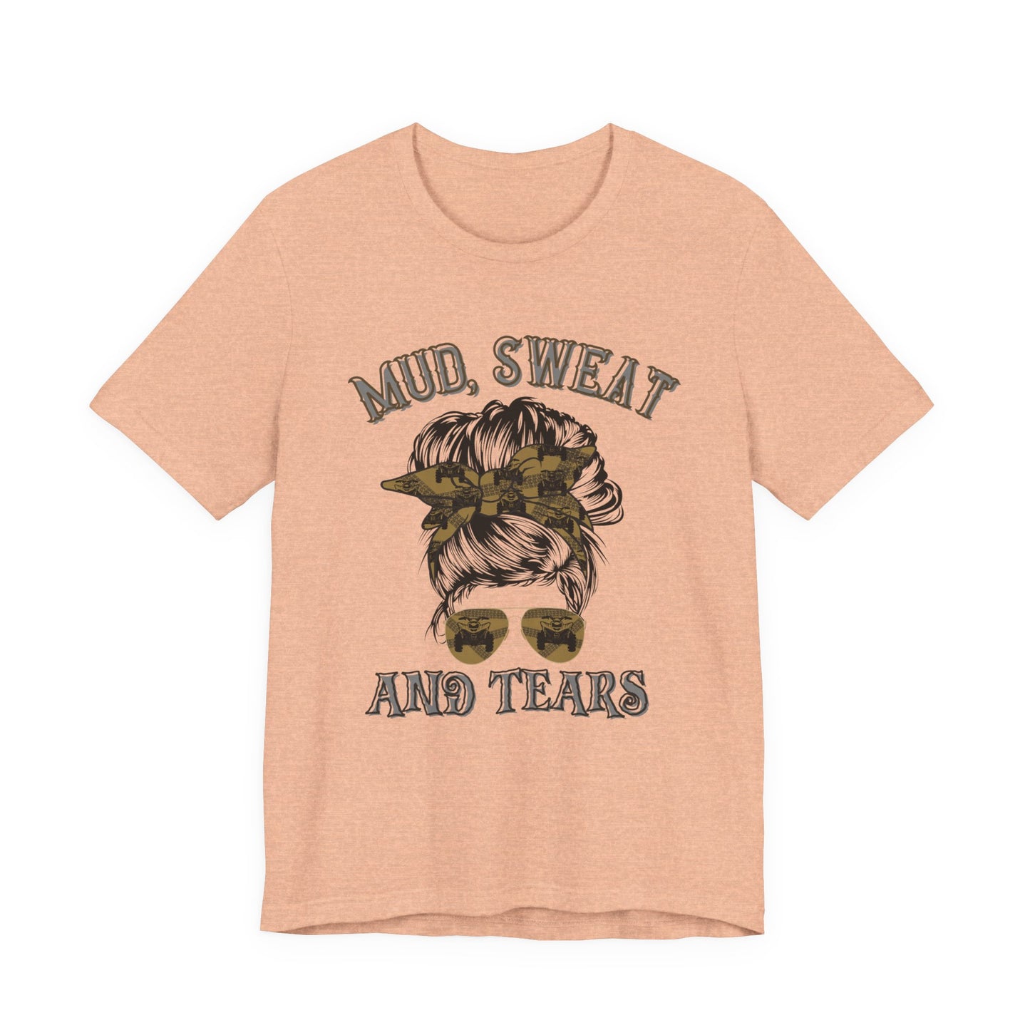 Mud Sweat and Tears T-Shirt, Messy Bun ATV Tee, Off-Road Rider Gift