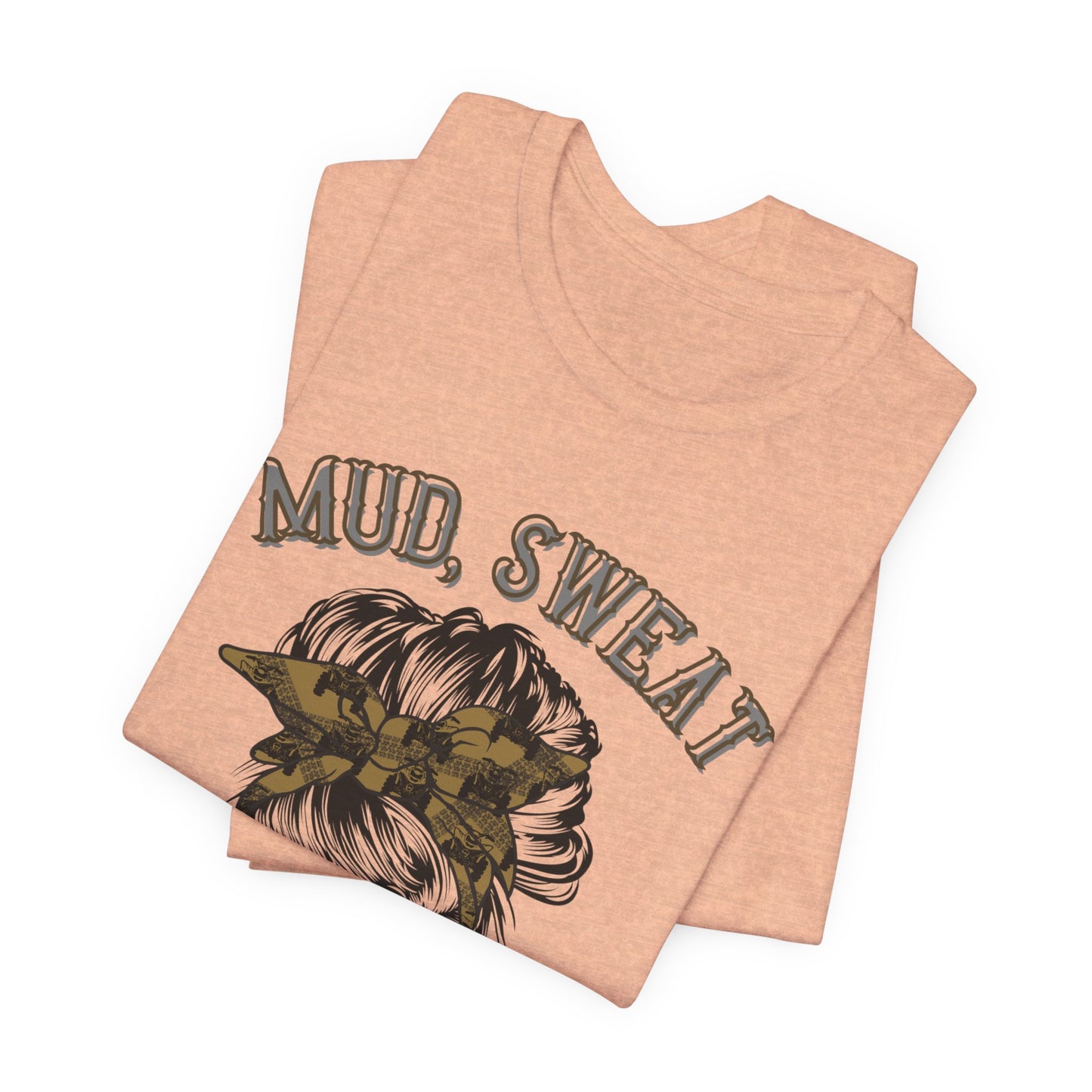 Mud Sweat and Tears T-Shirt, Messy Bun ATV Tee, Off-Road Rider Gift