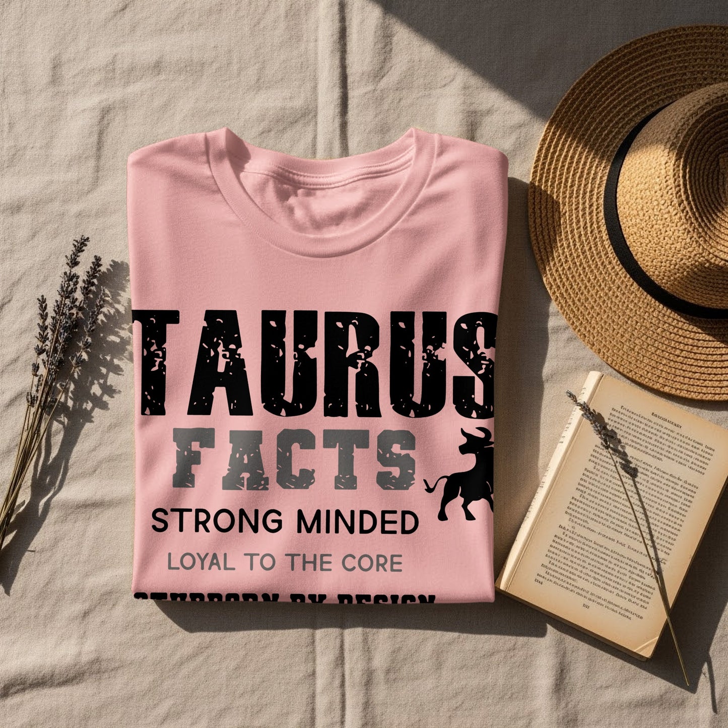 Taurus Facts Strong Minded Loyal to the Core Shirt