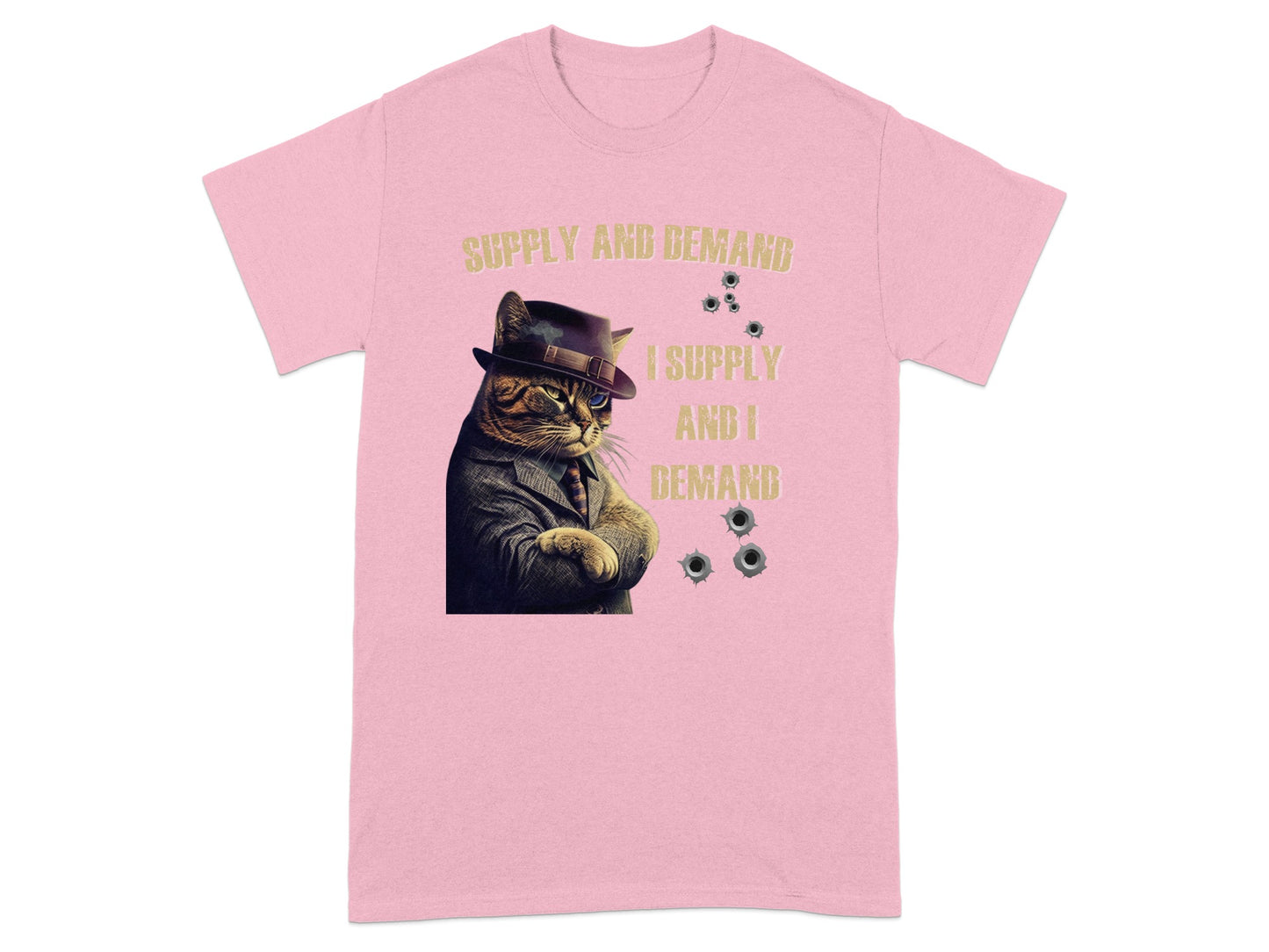 Gangster Cat Supply And Demand I Supply And I Demand T-Shirt