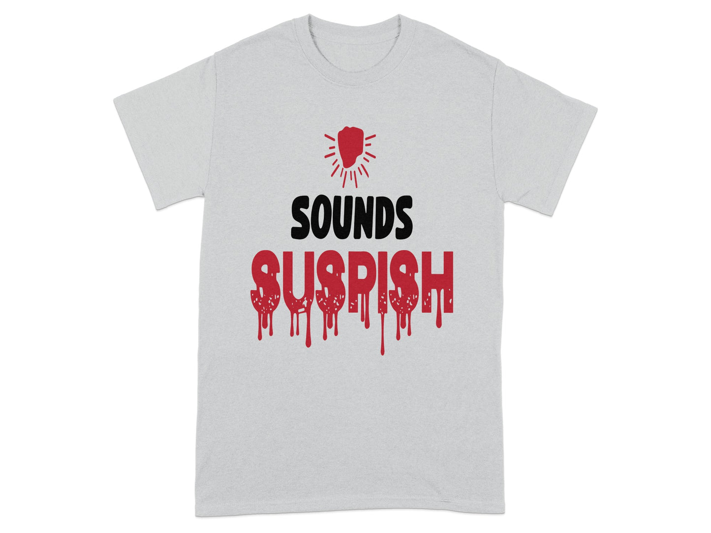 Sounds Suspish Dripping Blood Novelty Shirt
