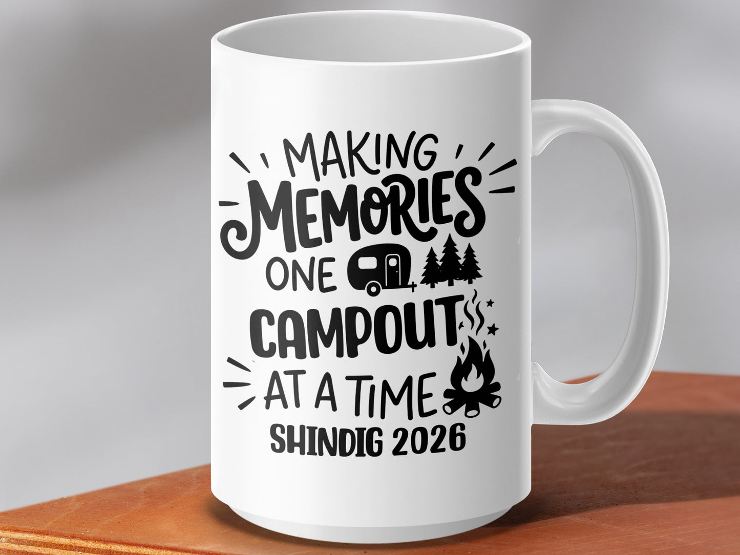 Making Memories One Campout at a Time Mug Shindig 2026