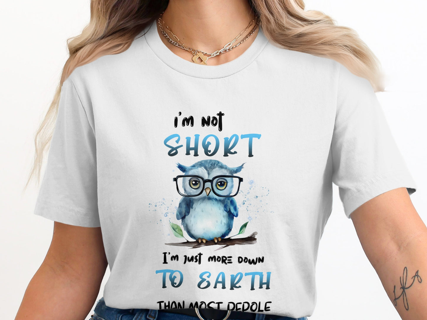 I'm Not Short I'm Just More Down To Earth T-shirt