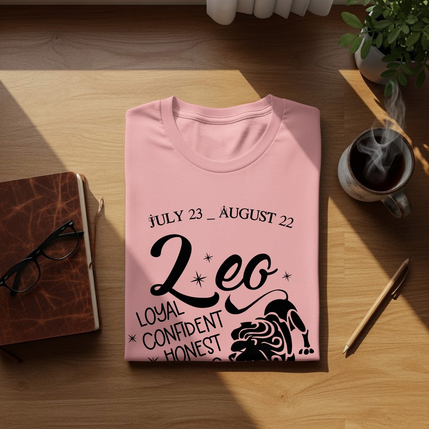 Leo July 23 to August 22 Loyal Confident Honest Shirt