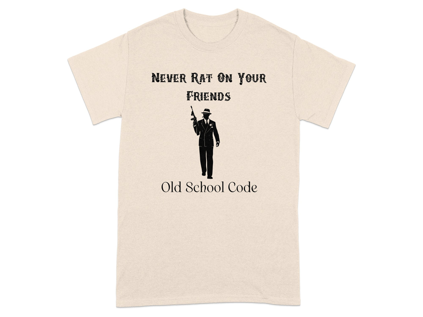 NEVER RAT ON YOUR FRIENDS Old School Code Gangster product type