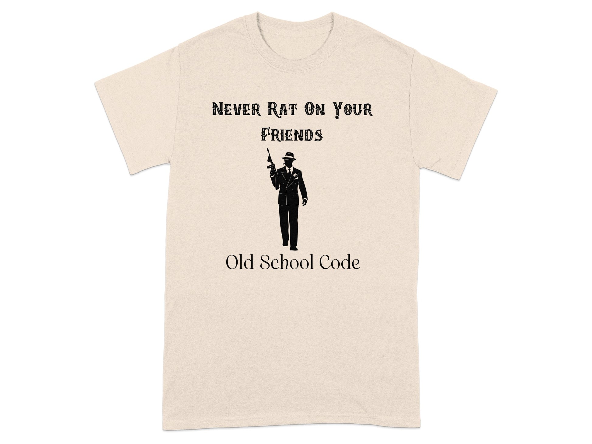 NEVER RAT ON YOUR FRIENDS Old School Code Gangster product type