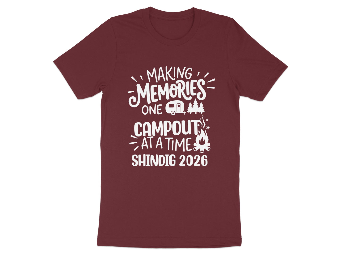 Making Memories One Campout at a Time Shindig 2026 Shirt