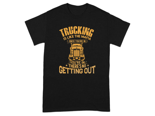 Trucking Is Like The Mafia Youre In Theres No Getting Out product type
Trucking Trucker Big Rig Semi Truck 18 Wheeler Truck Driver Funny Trucker Trucking Life Road Warrior Long Haul Mafia Quote Getting Out Trucker Gift Driver Humor Freight Hauler Transportation Dispatcher Life Trucker Apparel Highway Hero Diesel Power