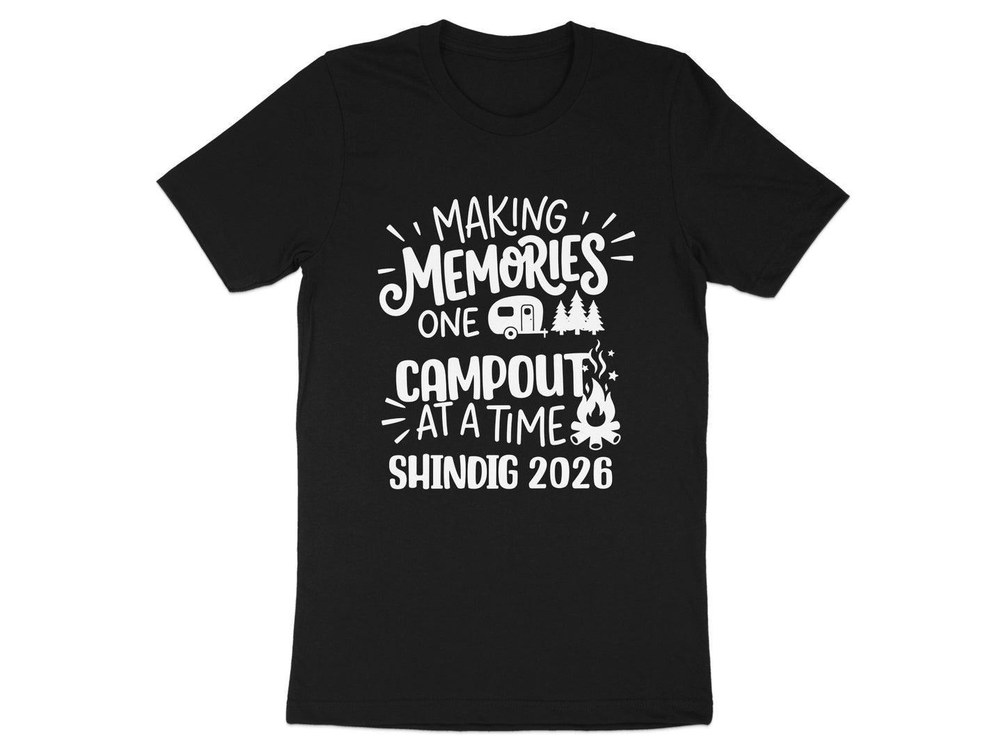 Making Memories One Campout at a Time Shindig 2026 Shirt