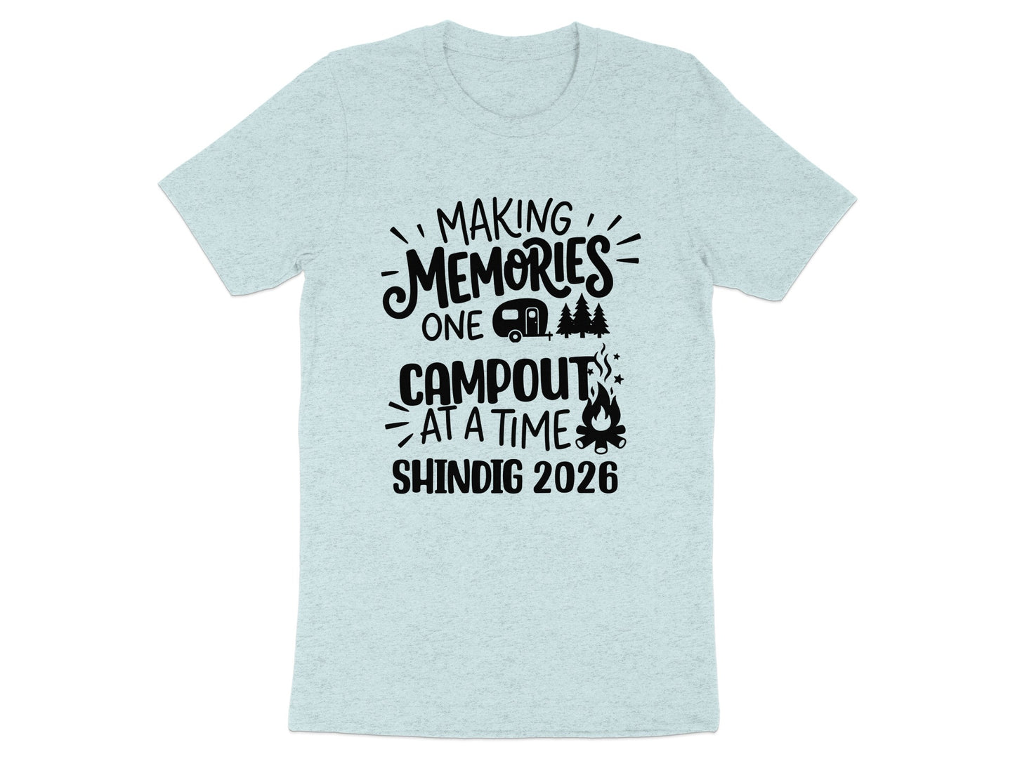 Making Memories One Campout At a Time Shindig 2026 Shirt