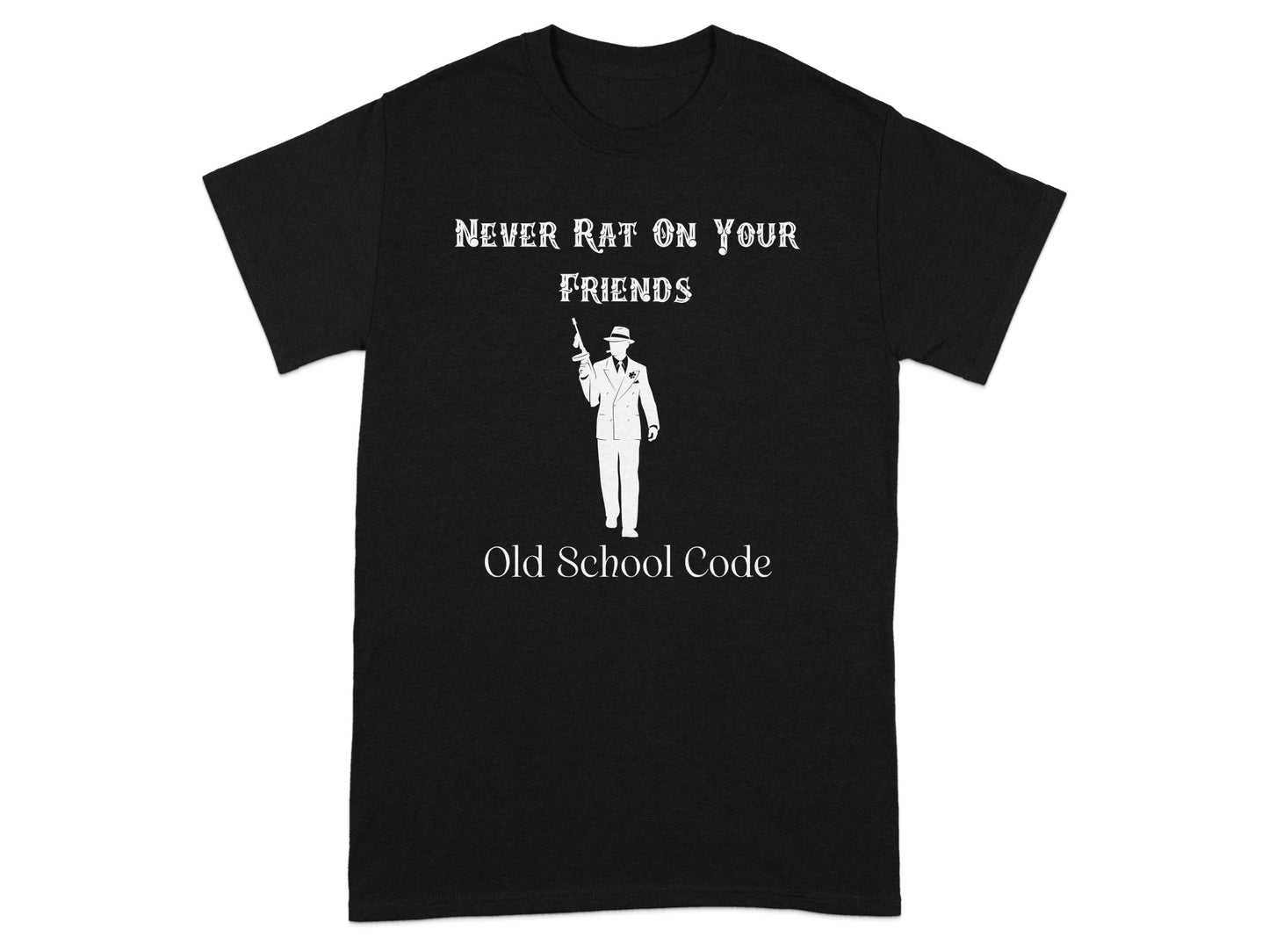 NEVER RAT ON YOUR FRIENDS Old School Code Gangster product type