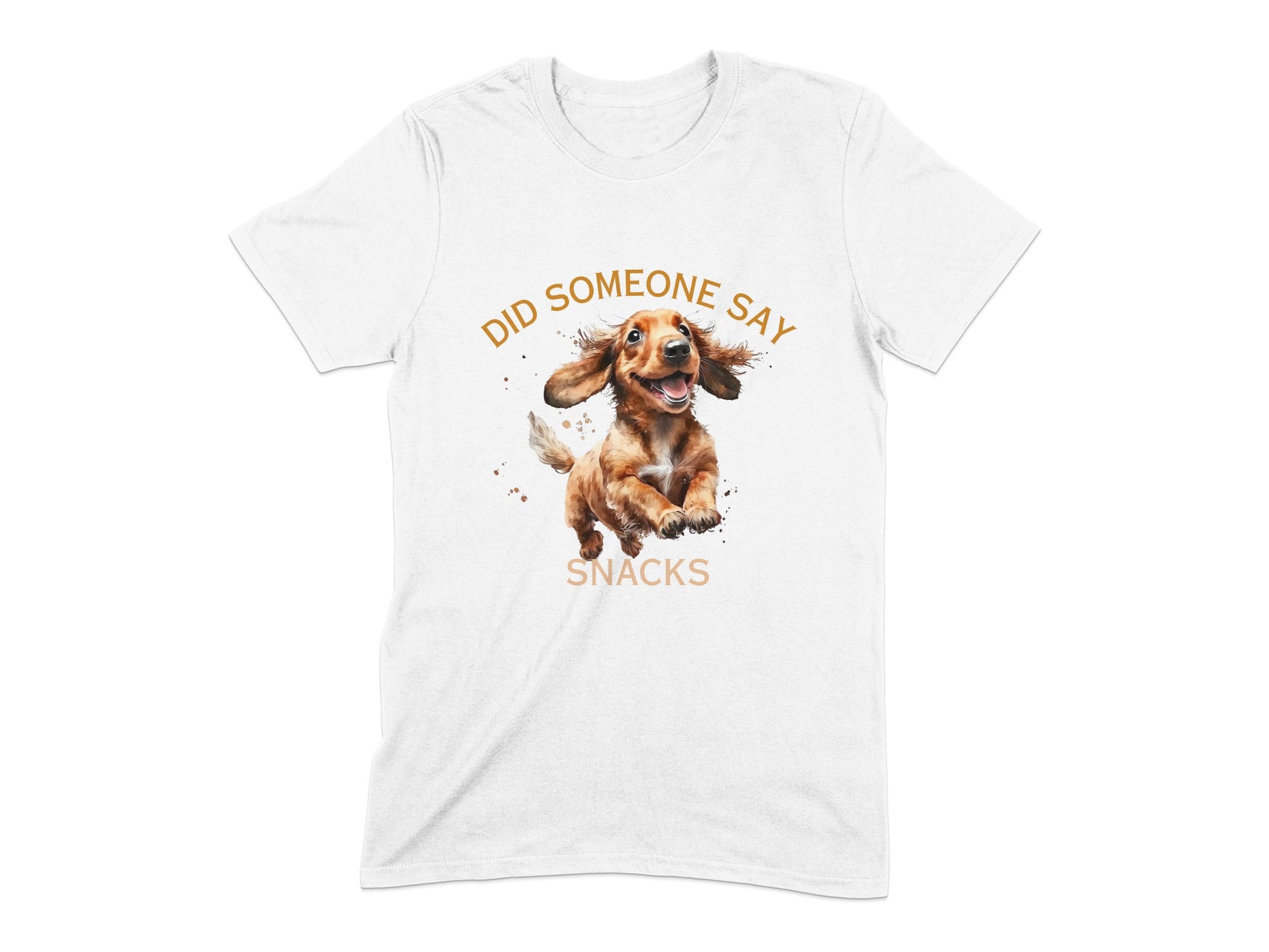 White t-shirt with a happy dachshund and "Did someone say snacks" text.