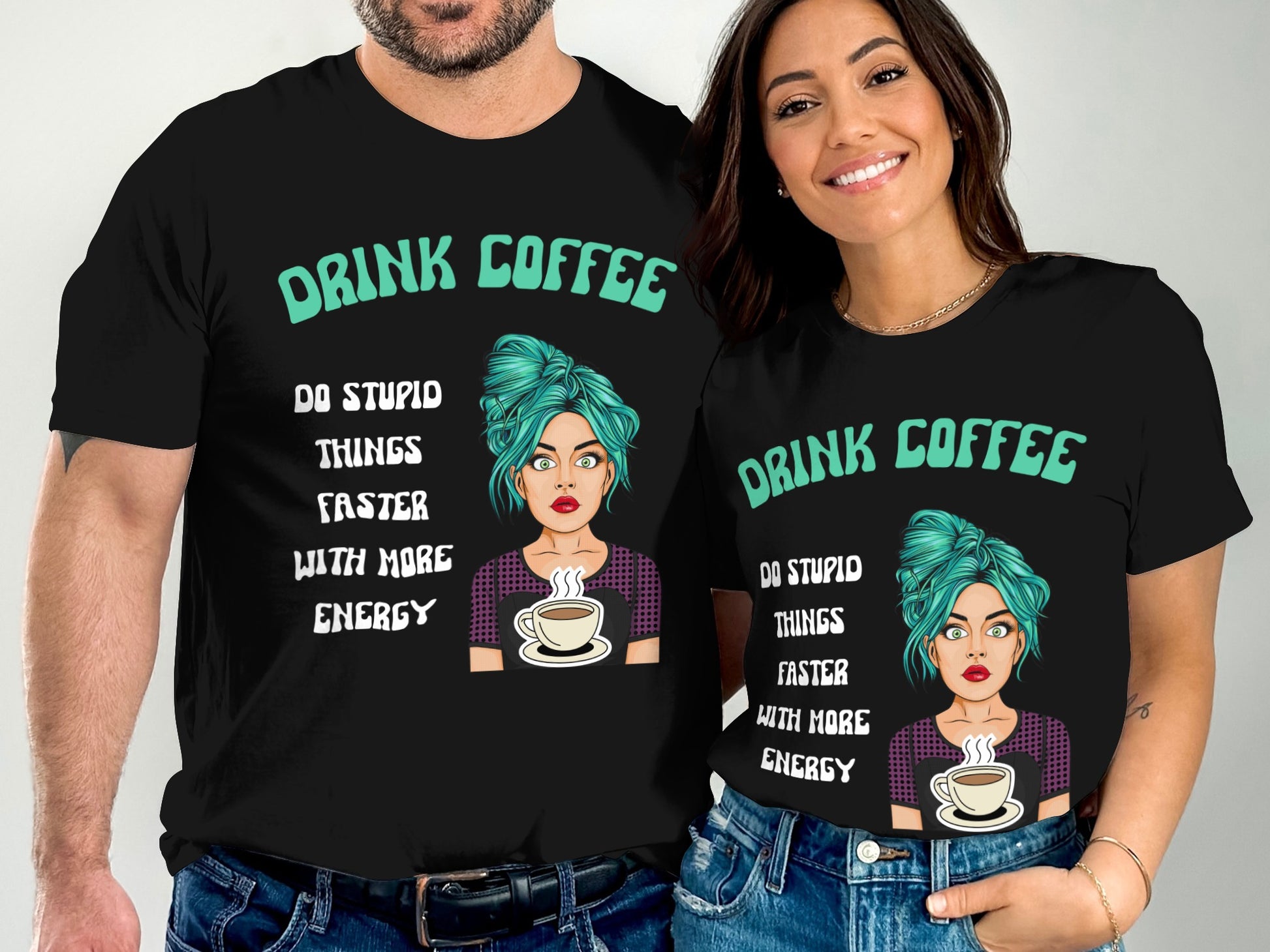 Drink Coffee Do Stupid Things Funny Energy T-Shirt