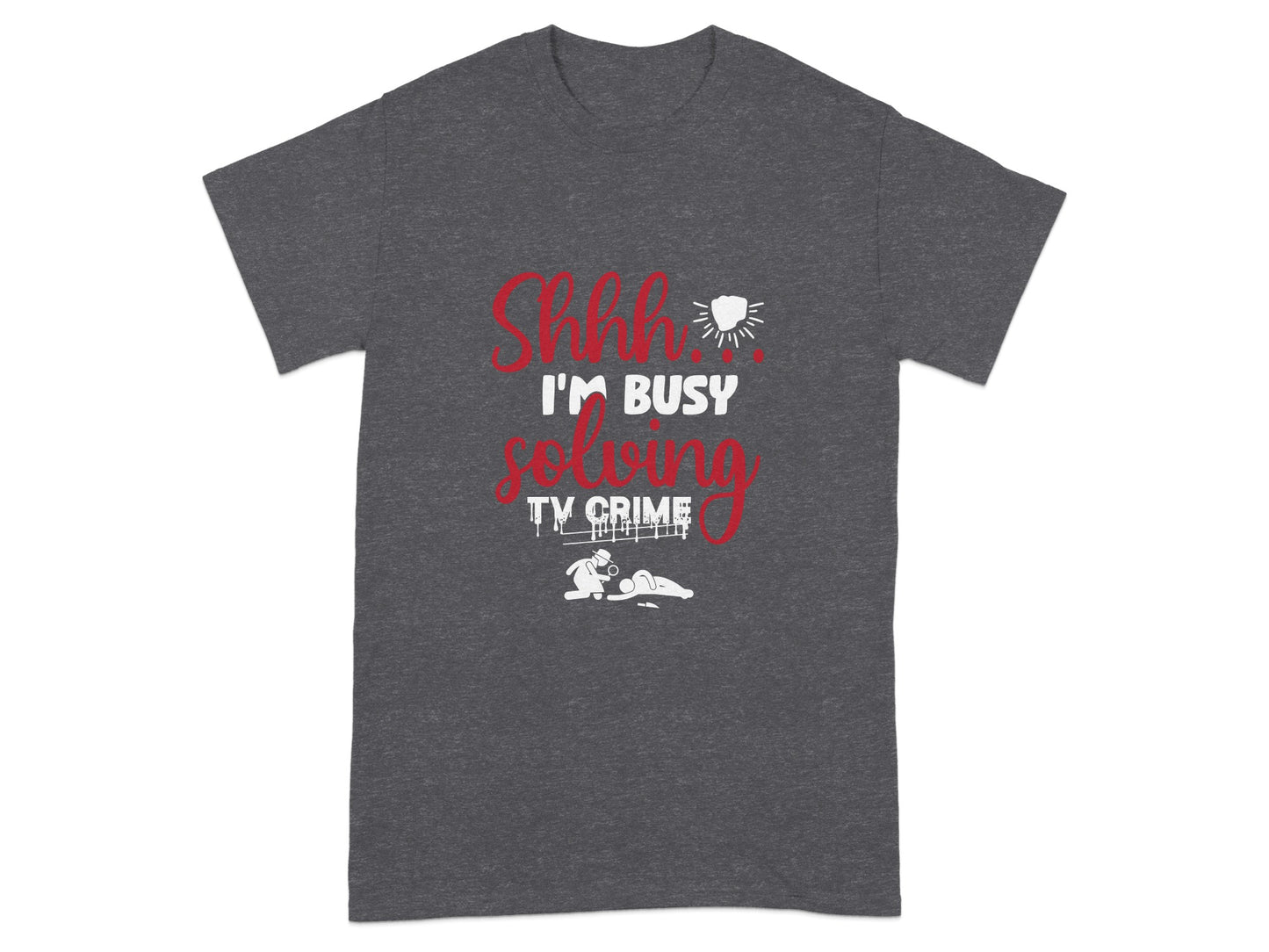 Shhh I'm Busy Solving TV Crime T-shirt