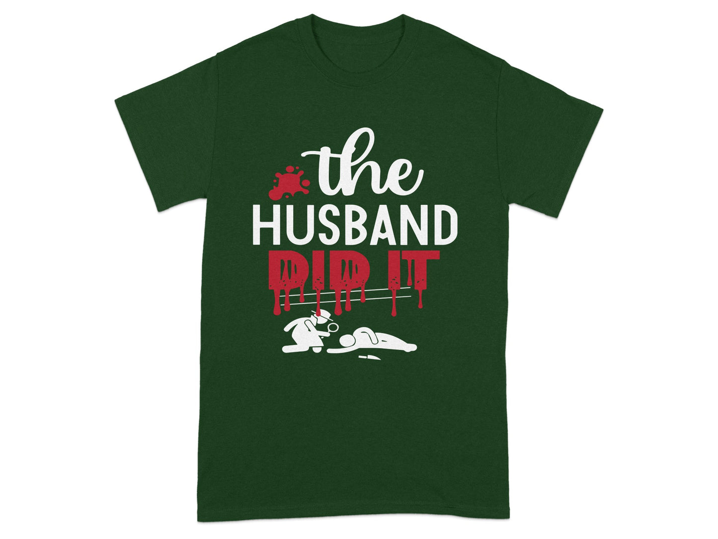 The Husband Did It Funny Graphic T-Shirt