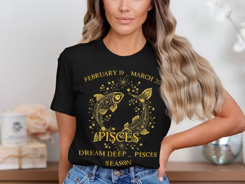 Pisces Season February 19 to March 20 Dream Deep T-Shirt
