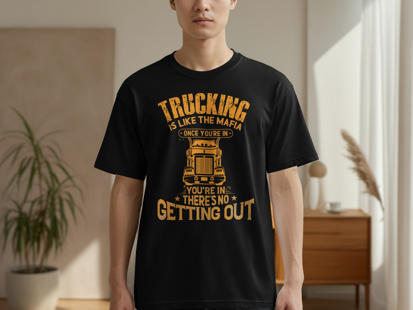 Trucking IS LIKE THE MAFIA ONCE YOU'RE IN NO GETTING OUT product type
