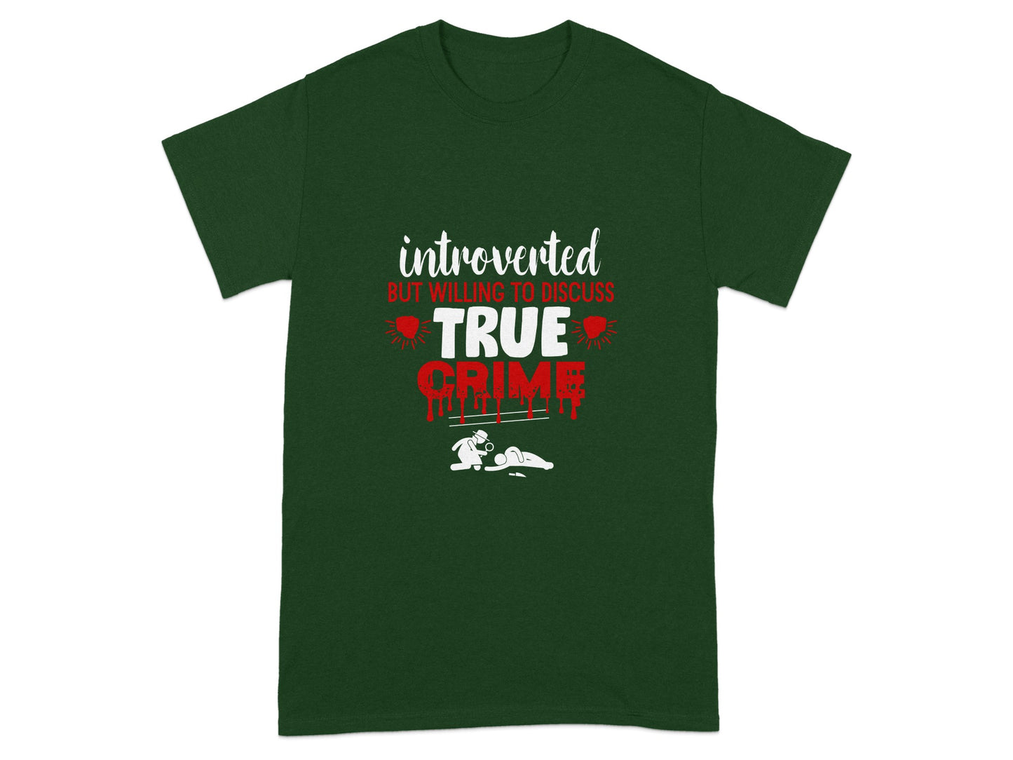 Introverted But Willing to Discuss True Crime T-shirt