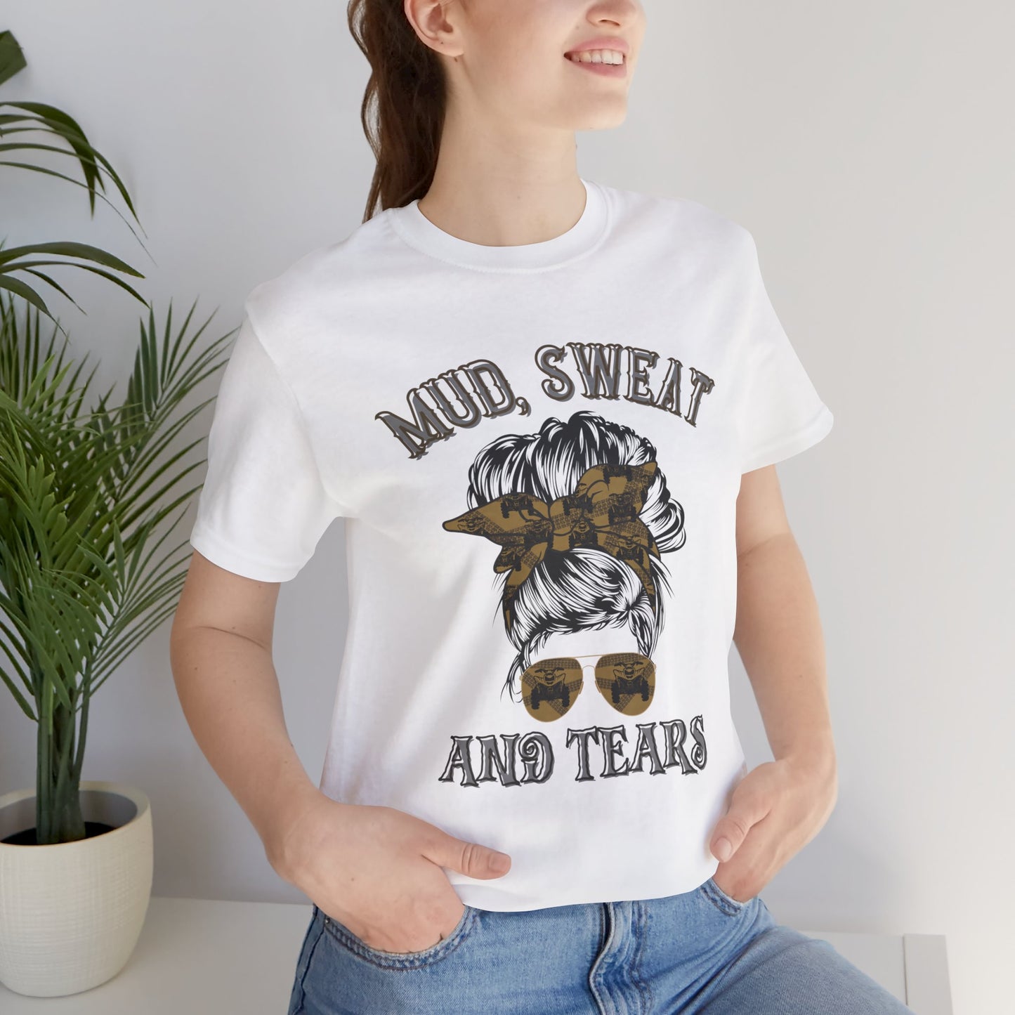 Mud Sweat and Tears T-Shirt, Messy Bun ATV Tee, Off-Road Rider Gift