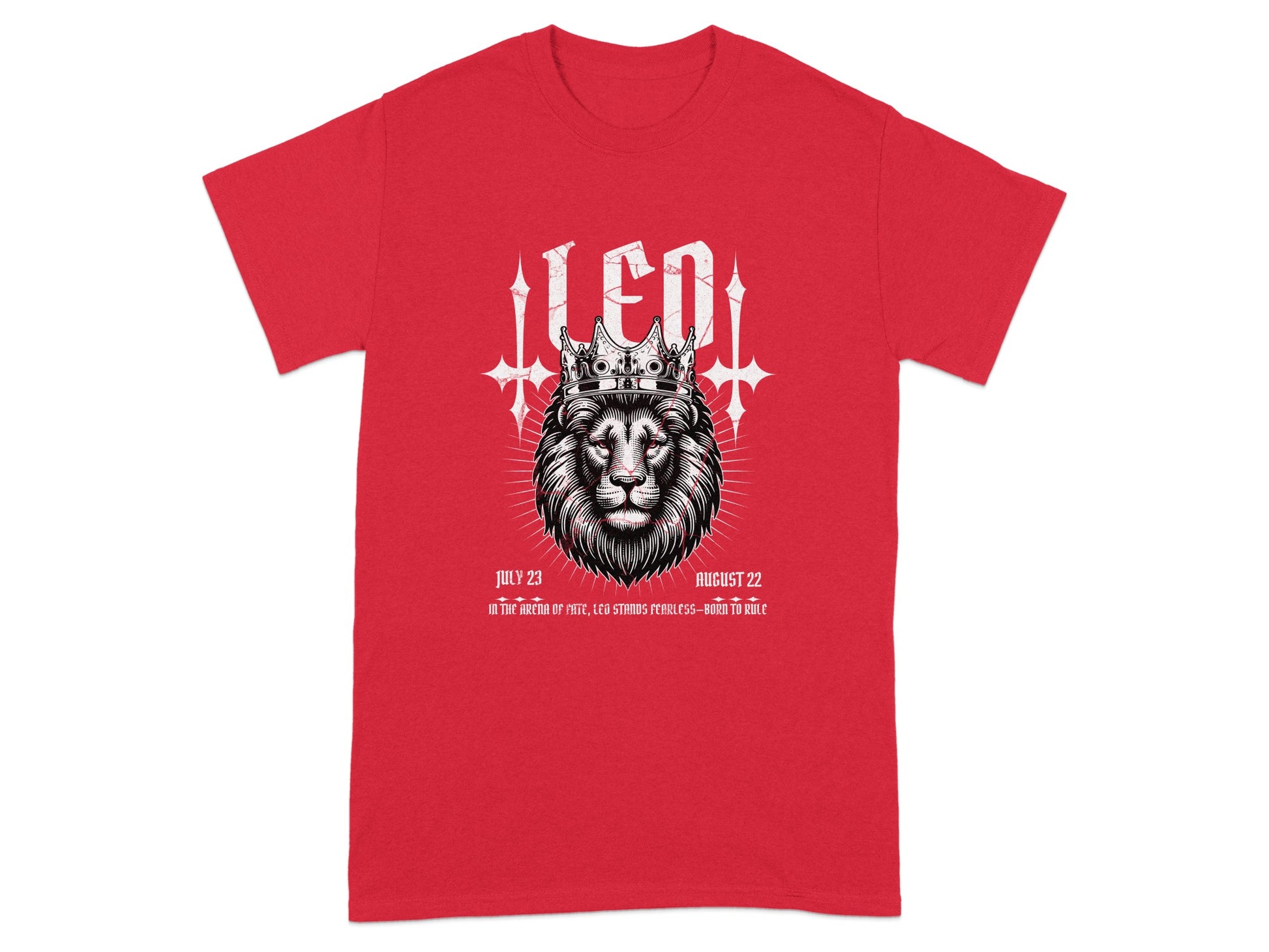 Leo stands fearless born to rule July 23 August 22 t-shirt