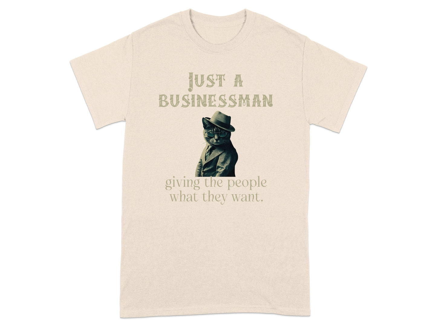 Just A Businessman Cat The People What They Want product type