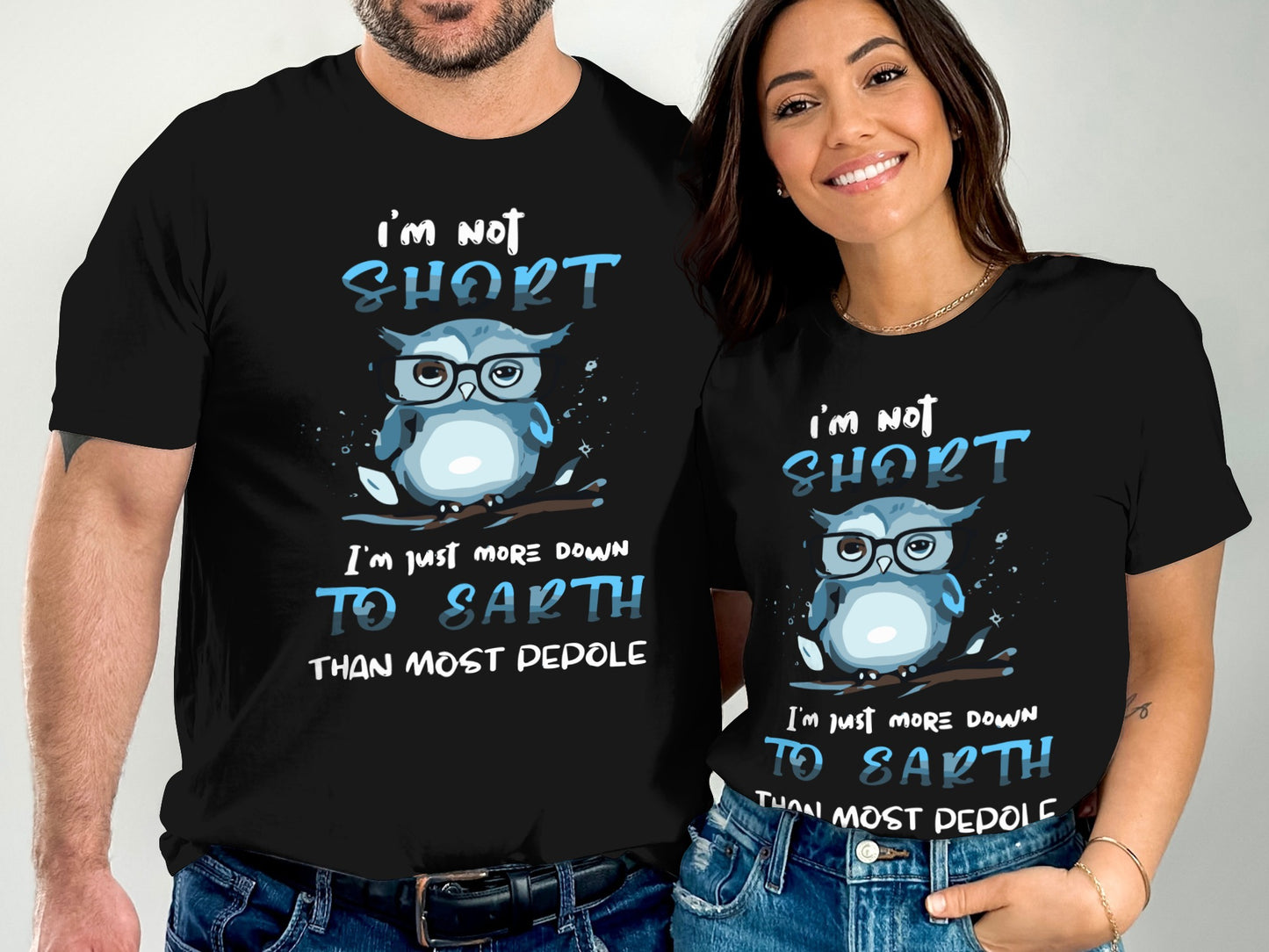 I'm Not Short I'm More Down To Earth Funny Shirt