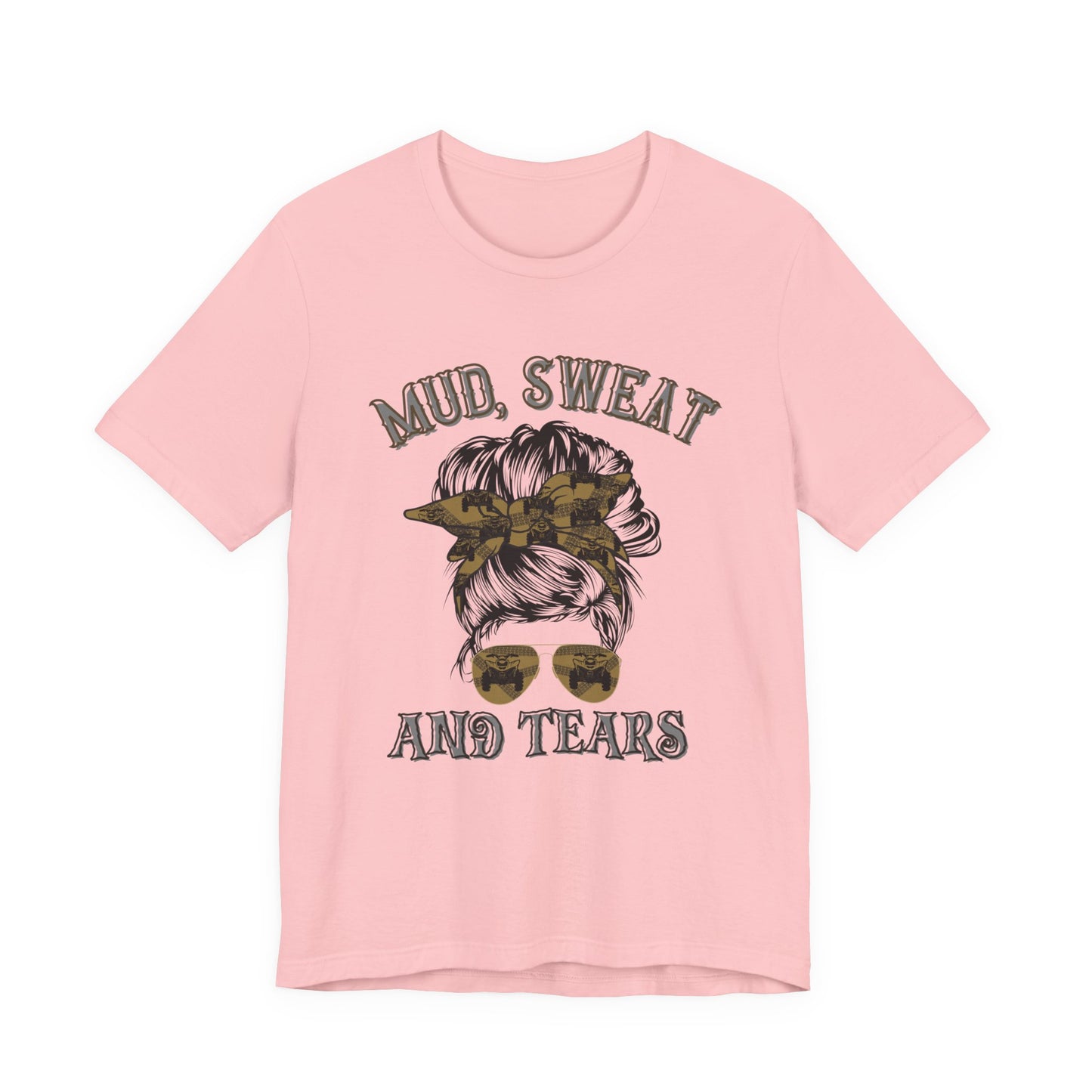 Mud Sweat and Tears T-Shirt, Messy Bun ATV Tee, Off-Road Rider Gift
