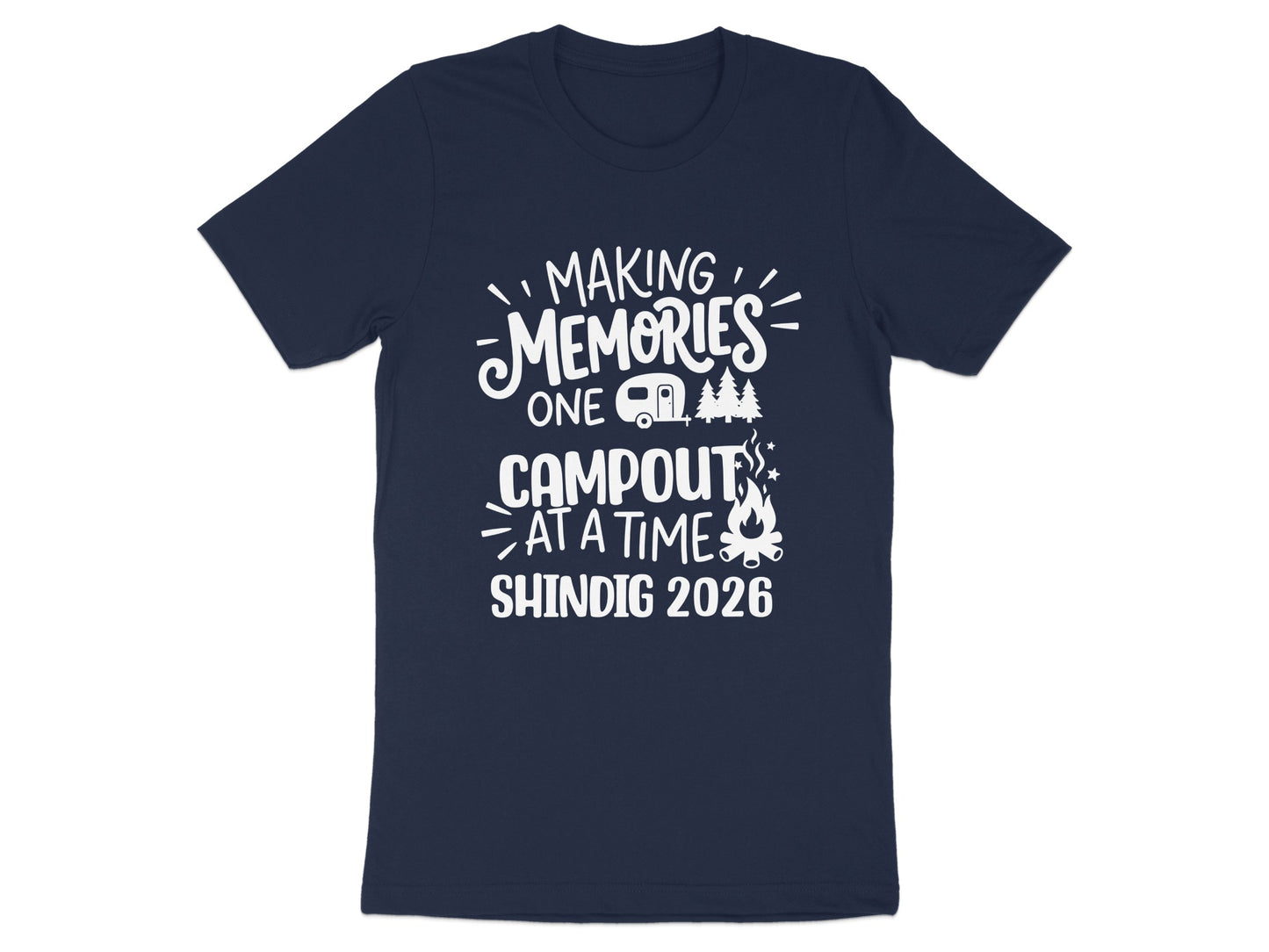 Making Memories One Campout At A Time Shindig 2026 Tee