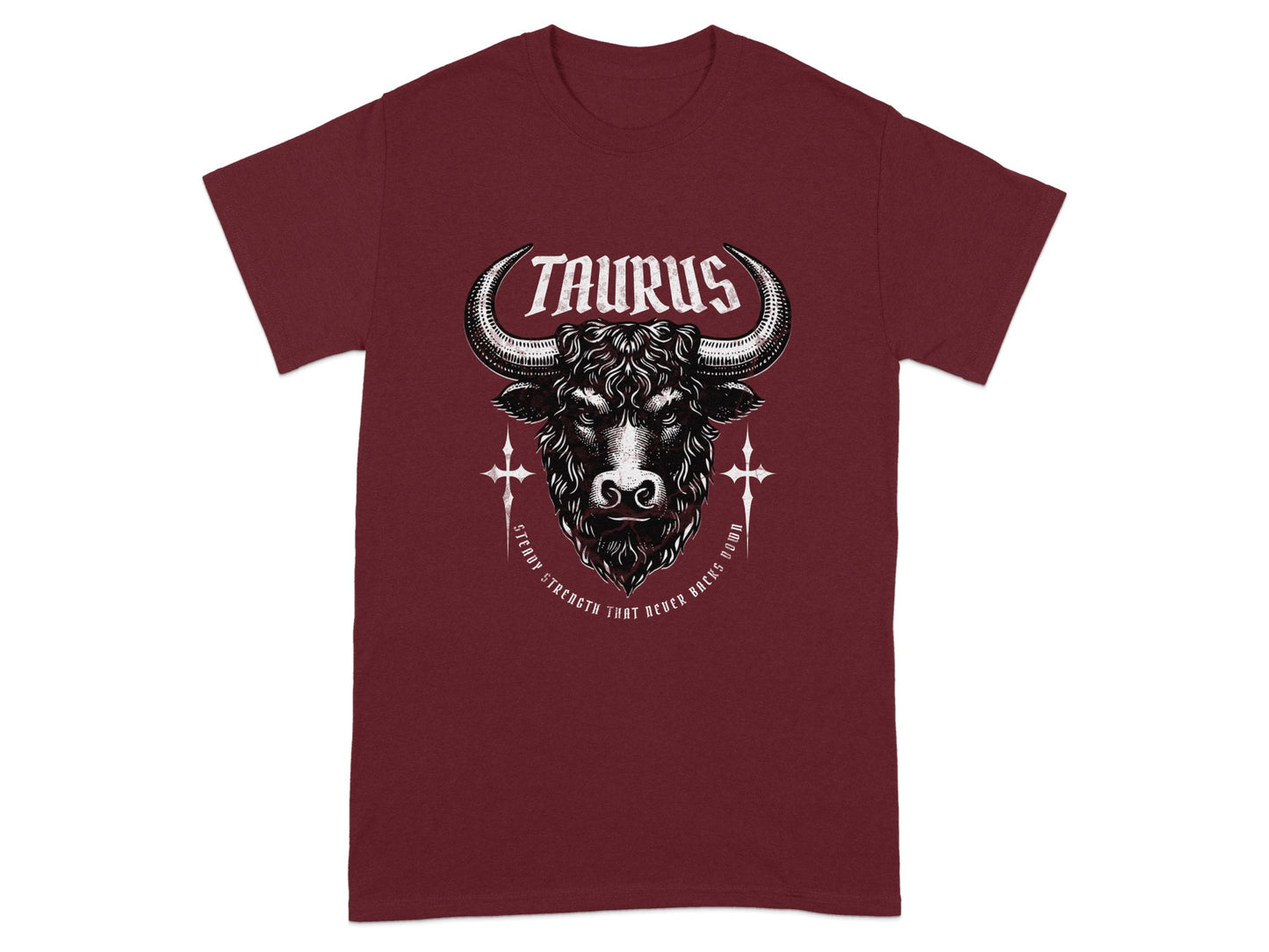 TAURUS Steady Strength Never Backs Down t-shirt product type
