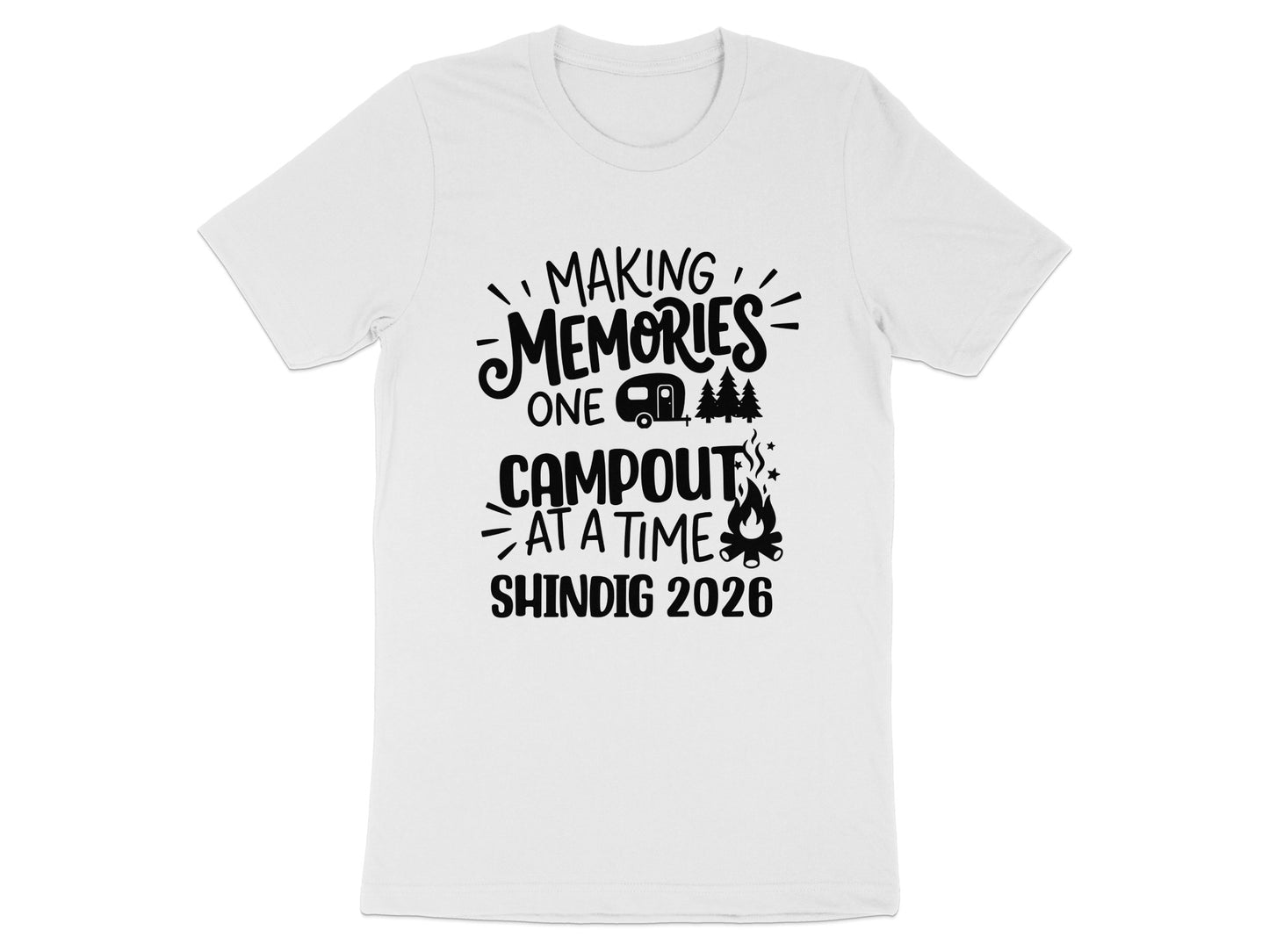 Making Memories One Campout at a Time Shindig 2026 Shirt