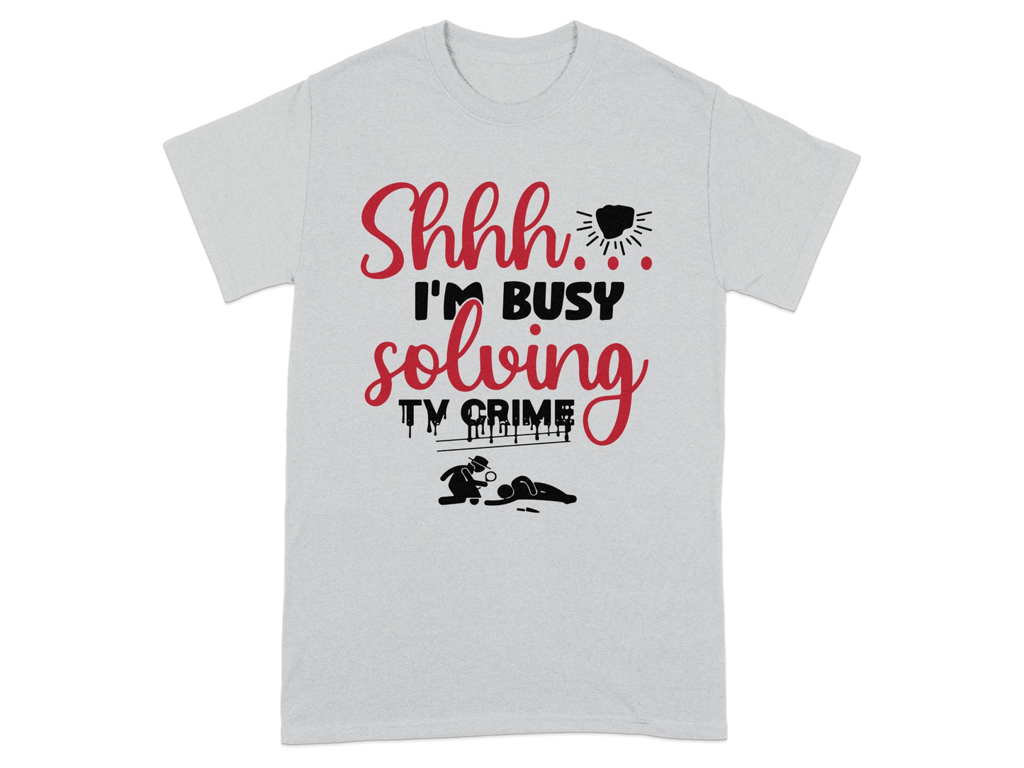 Shhh I'm Busy Solving TV Crime Graphic T-Shirt