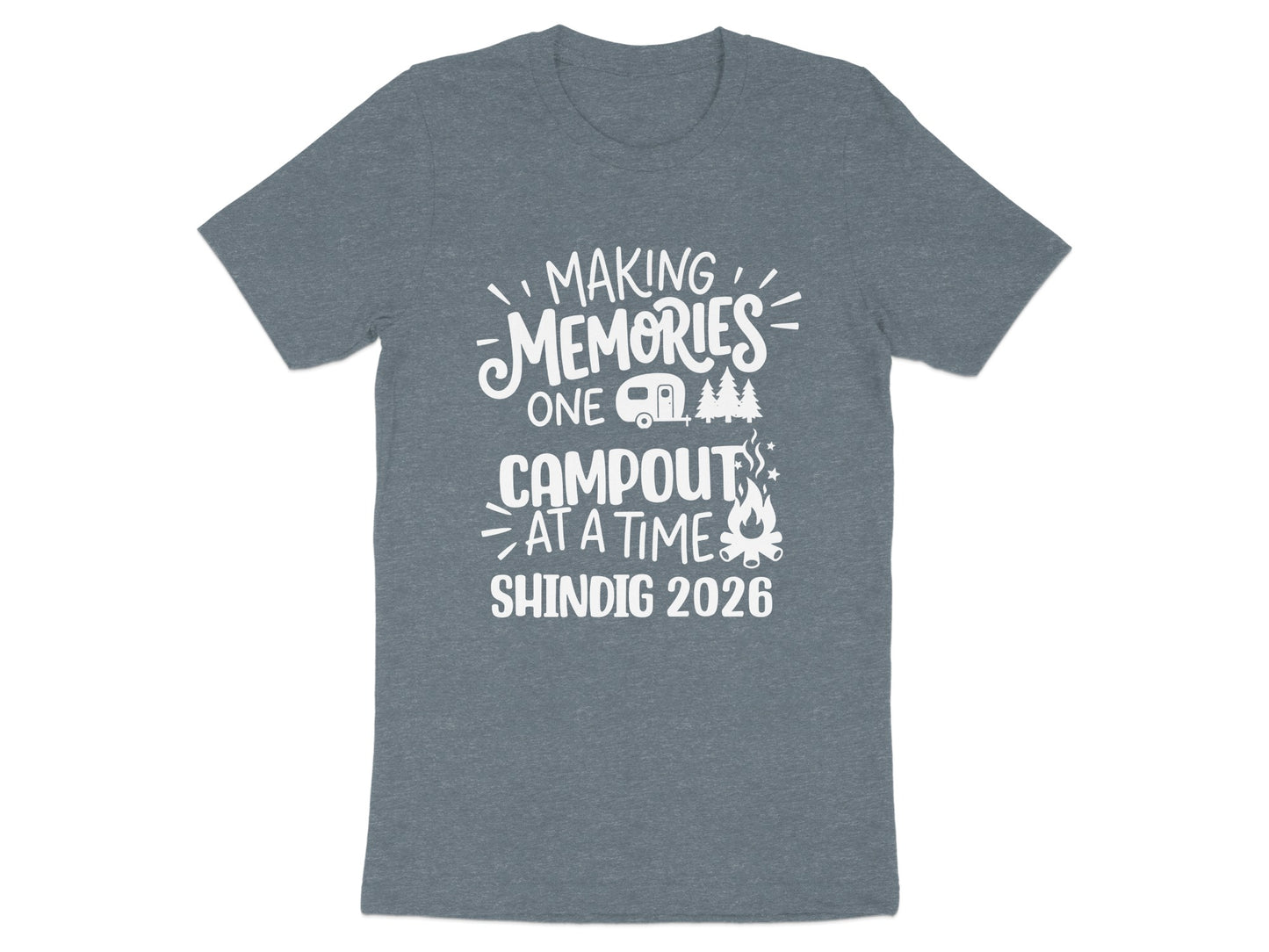 Making Memories One Campout at a Time Shindig 2026 shirt