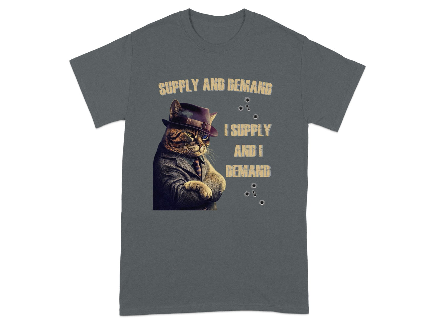 Cat Boss Supply And Demand Quote Funny product type
Cat Lover
Feline Design
Fedora Cat
Suited Animal
Gangster Theme
Mafia Inspired
Funny Quote
Supply Demand
Economic Humor
Business Cat
Cool Cat
Unique Graphic
Animal Shirt
Punny Shirt
Statement Piece
Kitten Power
Wise Cat
Pop Culture
Gift Idea