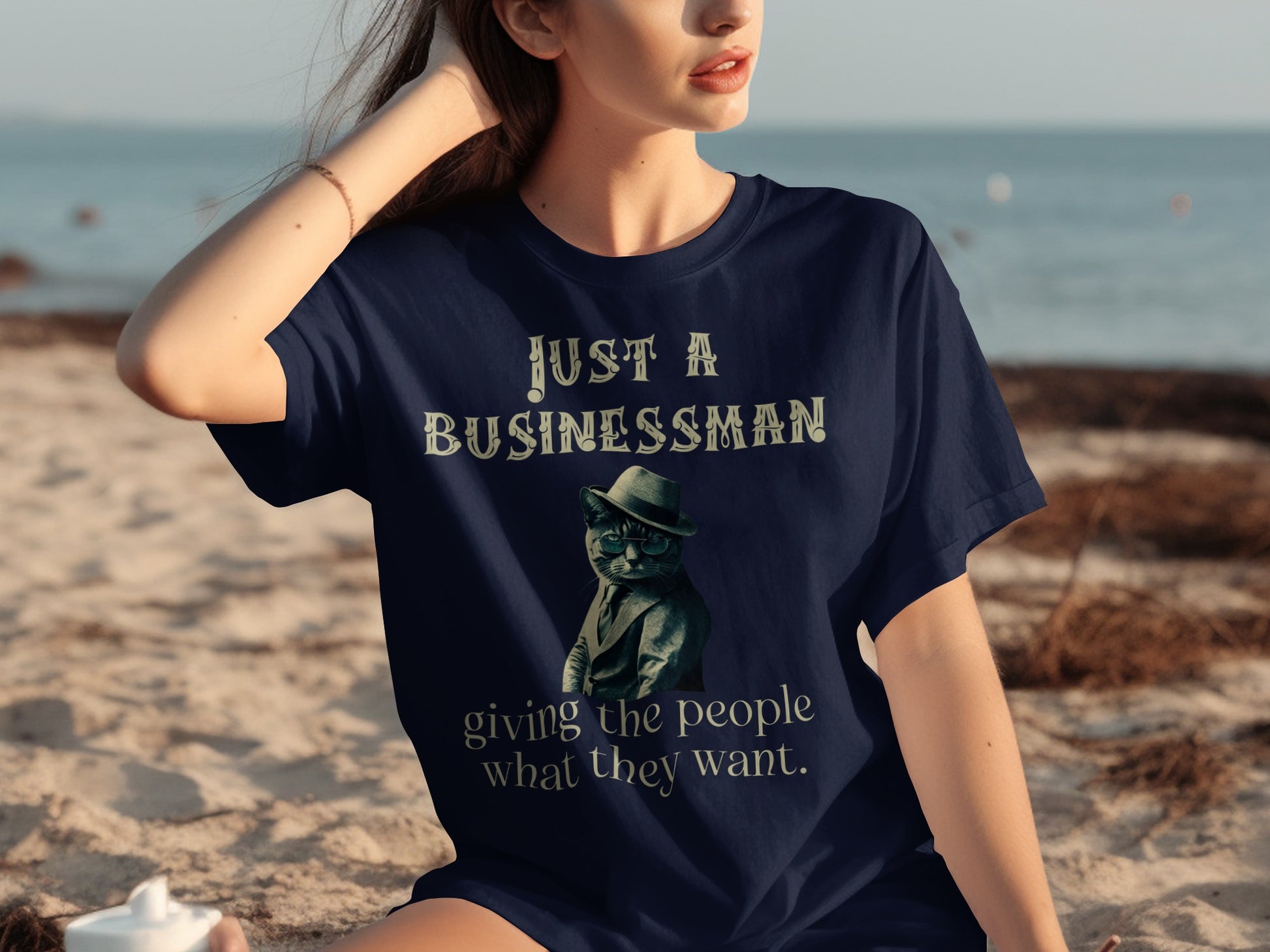 Just A Businessman giving people what they want t-shirt