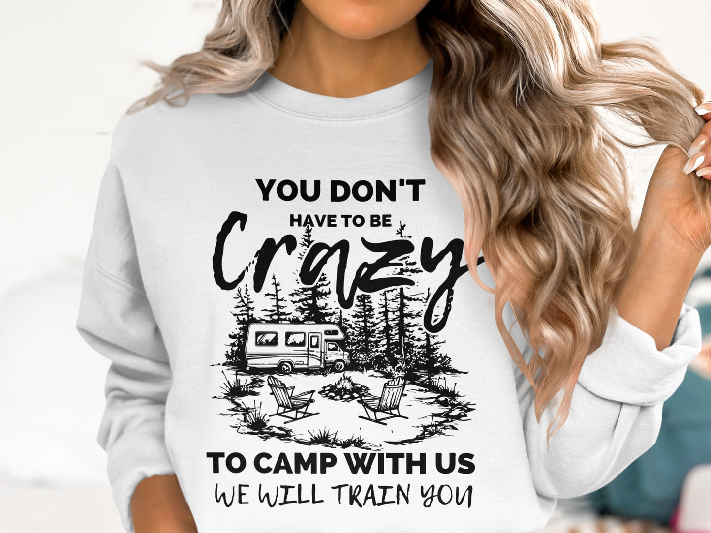 You Don't Have to be Crazy to Camp With Us Shirt