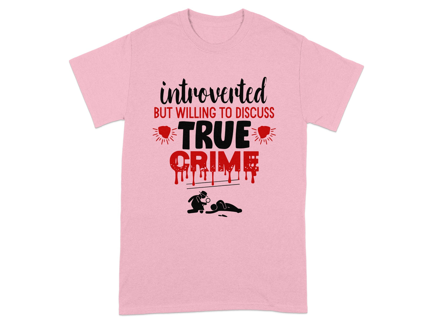Introverted But Willing to Discuss True Crime Shirt