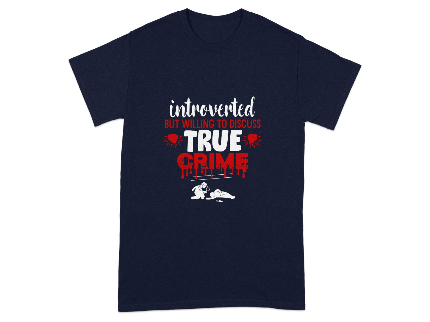 Introverted But Willing to Discuss True Crime Shirt